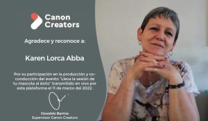 Reconocimiento y agradecimiento de Canon Creators México a Karen Lorca por la partocipación en la producción y co conduccion de un evento "lleva la sesión de tu mascota al éxito"